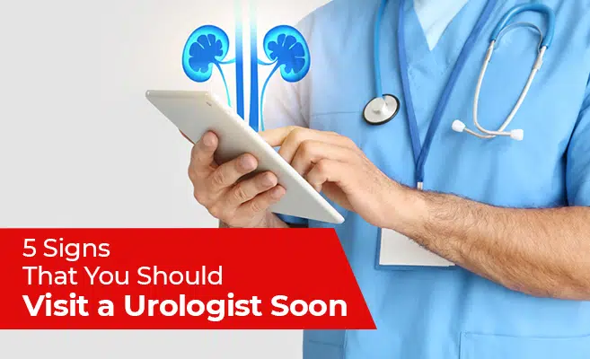 5 Signs That You Should Visit a Urologist Soon